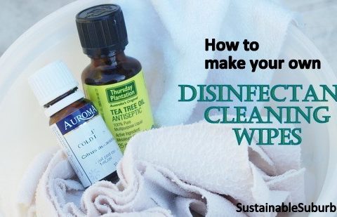 How to make your own disinfectant cleaning wipes | SustainableSuburbia.net