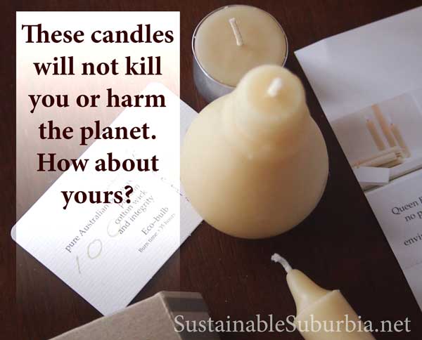 These candles will not kill you or harm the planet. How about yours? | Sustainable Suburbia.net