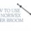 How to Use the Norwex Rubber Broom