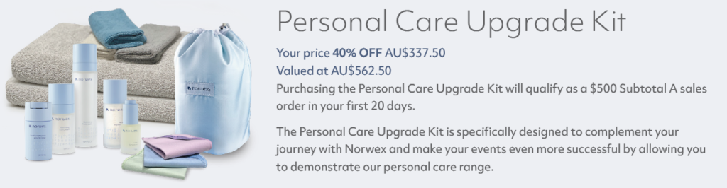 Personal Care Upgrade Kit Australia
Your Price 40% off AU$337.50
Valued at AU$562.50
Purchasing the personal care upgrade kit will quality as a $500 Subtotal A sales order in your first 20 days.
